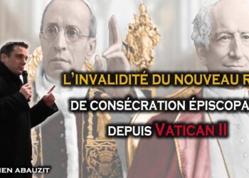 L’invalidité du nouveau rite de consécration épiscopale depuis Vatican II